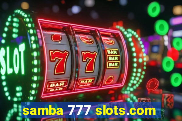samba 777 slots.com